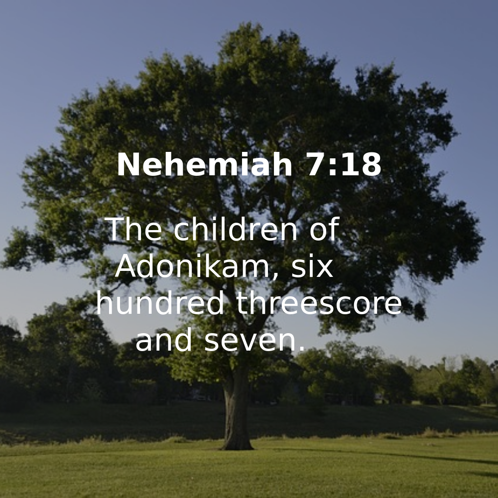 Nehemiah 7:18 - Bibleverses.net