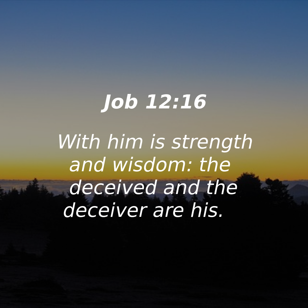 Job 12:16 - Bibleverses.net