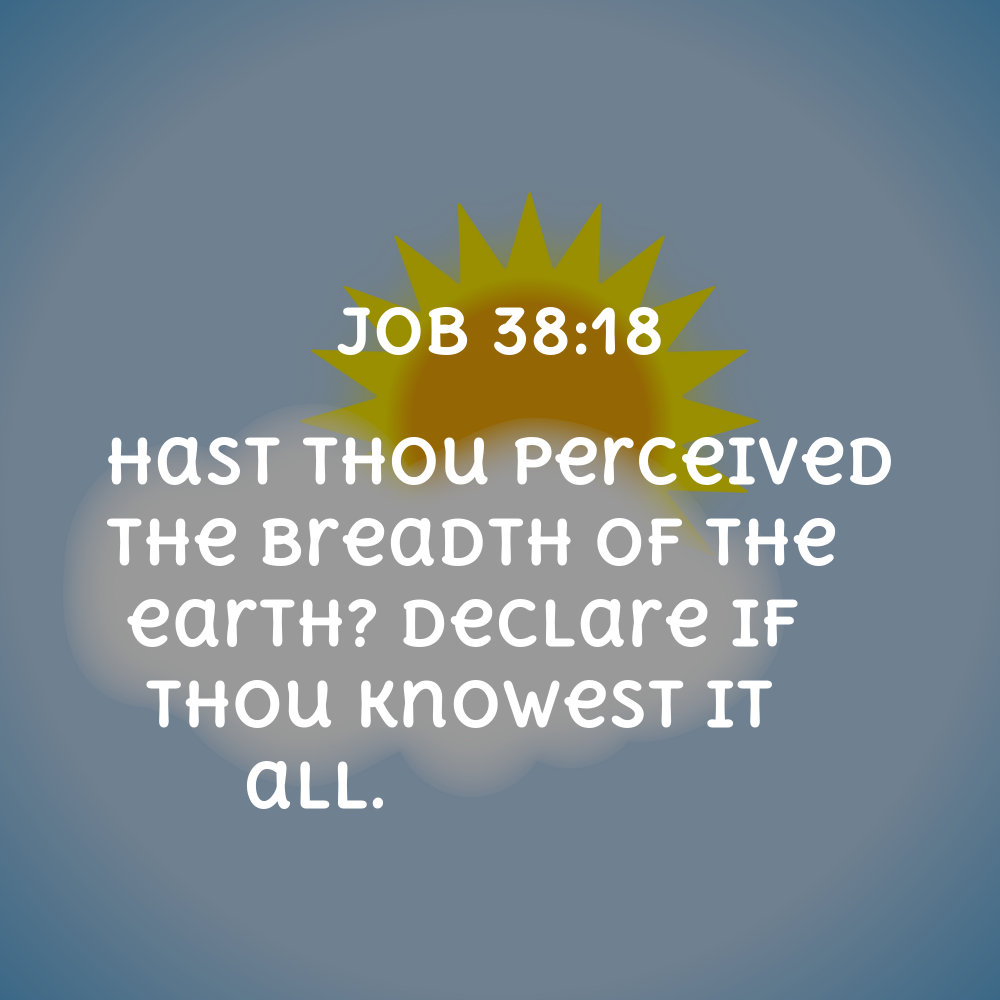 Job 38:18 - Bibleverses.net