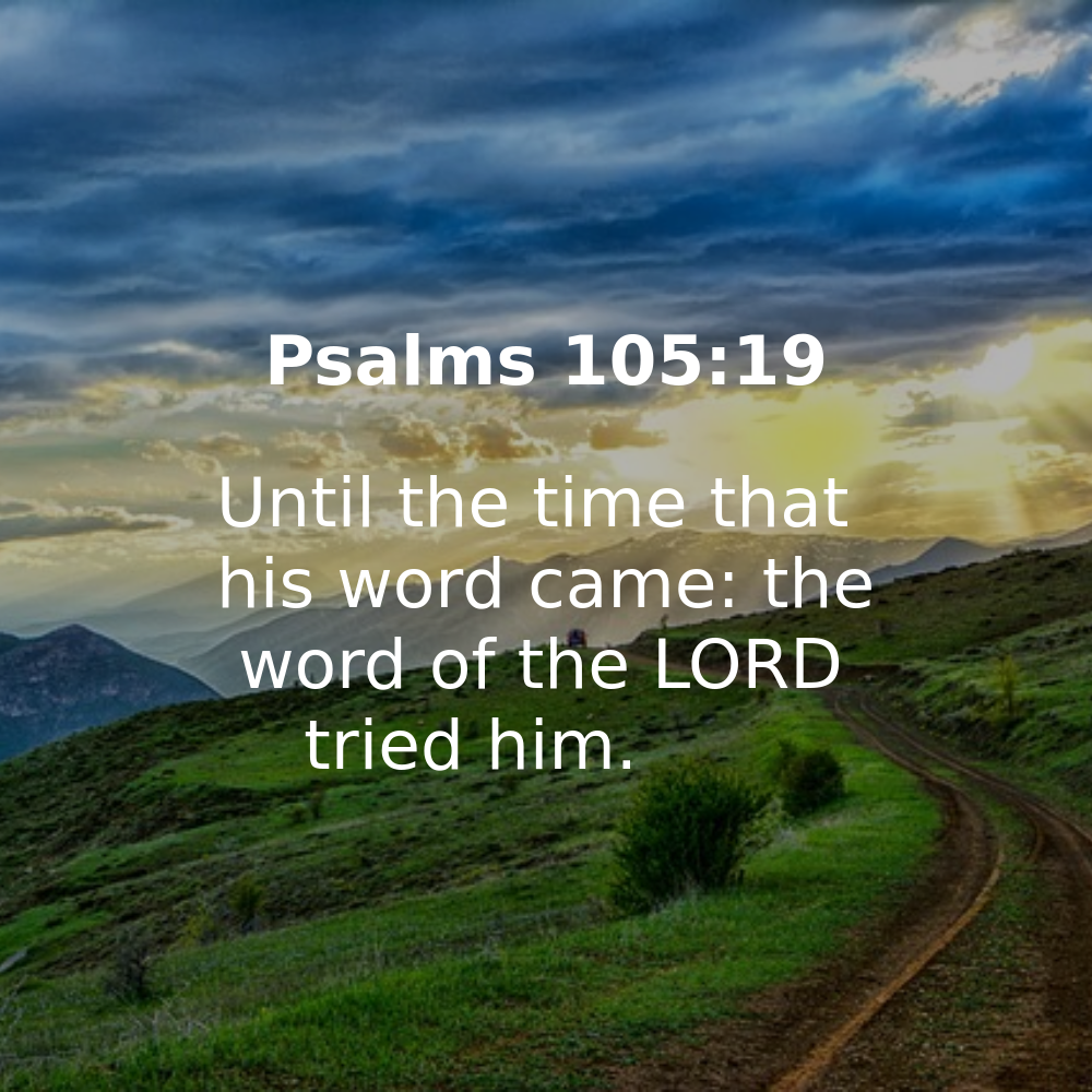 Psalms 105:19 - Bibleverses.net