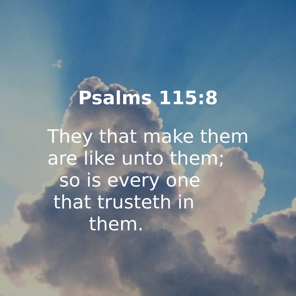 Psalms 115:8 - Bibleverses.net
