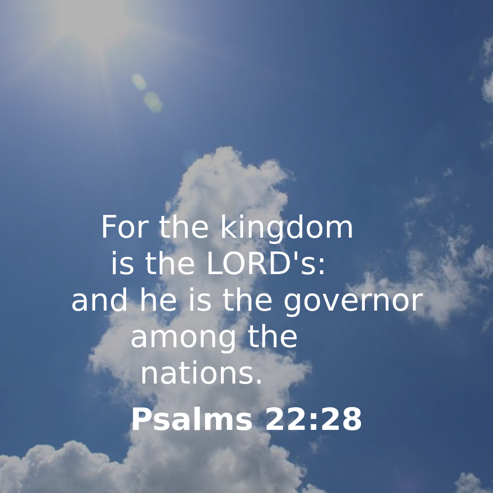 Psalms 22:28 - Bibleverses.net