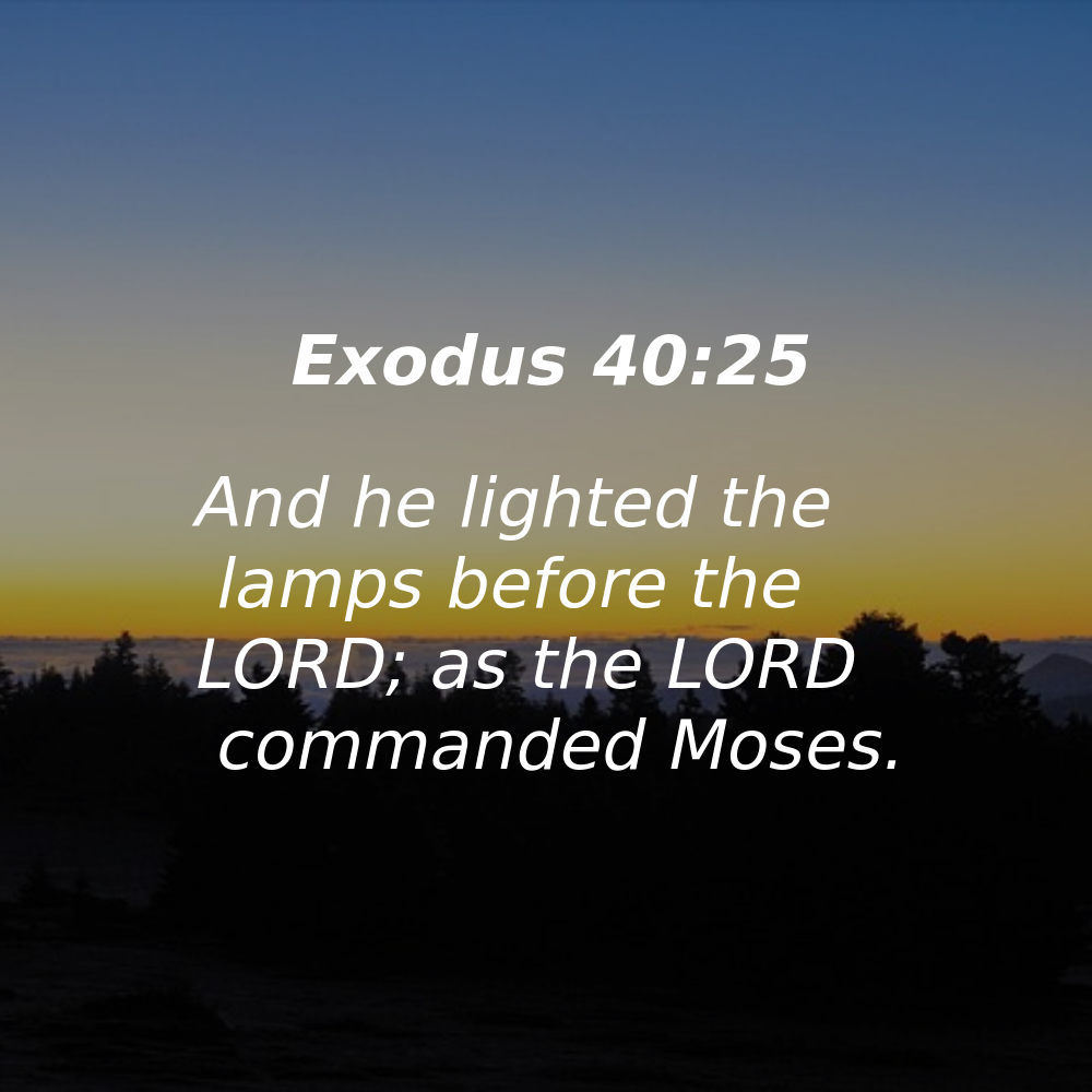 Exodus 40:25 - Bibleverses.net