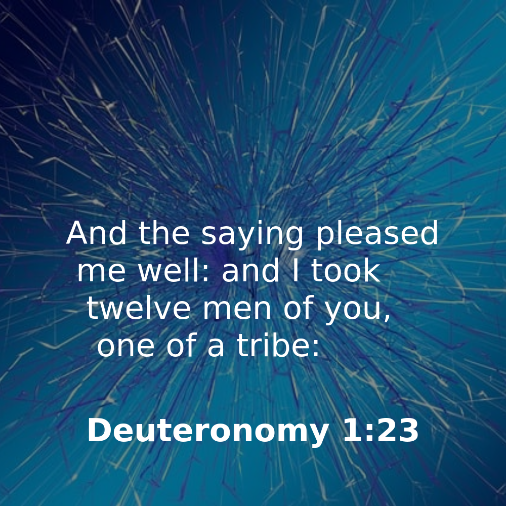 Deuteronomy 1:23 - Bibleverses.net